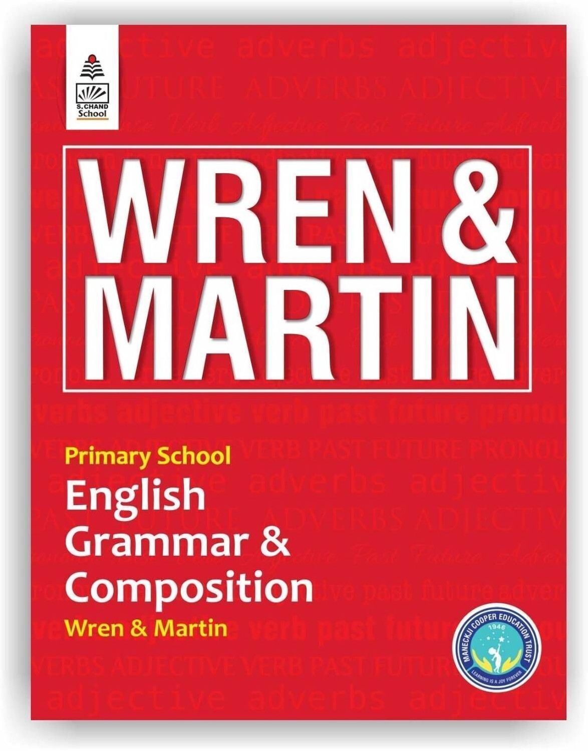 Image of S Chand Wren & Martin's Primary School English Grammar & Composition - (2026 - 2027) Edition | Beginner Grammar Rules & Writing Skills | Simple Explanations & Exercises | Early Learning Grammar Book for Primary Students - S Chand School Education