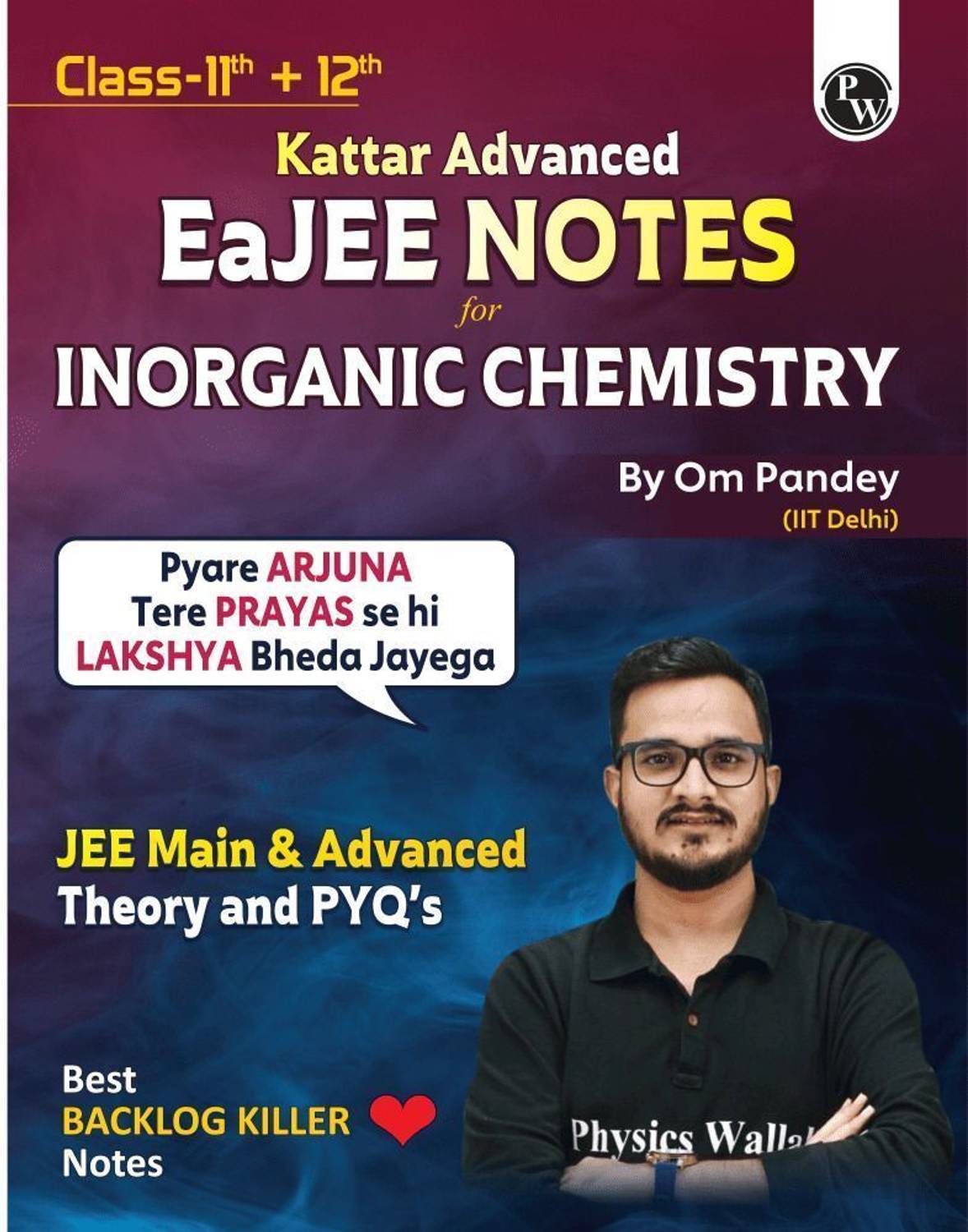 PW JEE Advanced EaJEE Inorganic Chemistry Handwritten Notes by Om