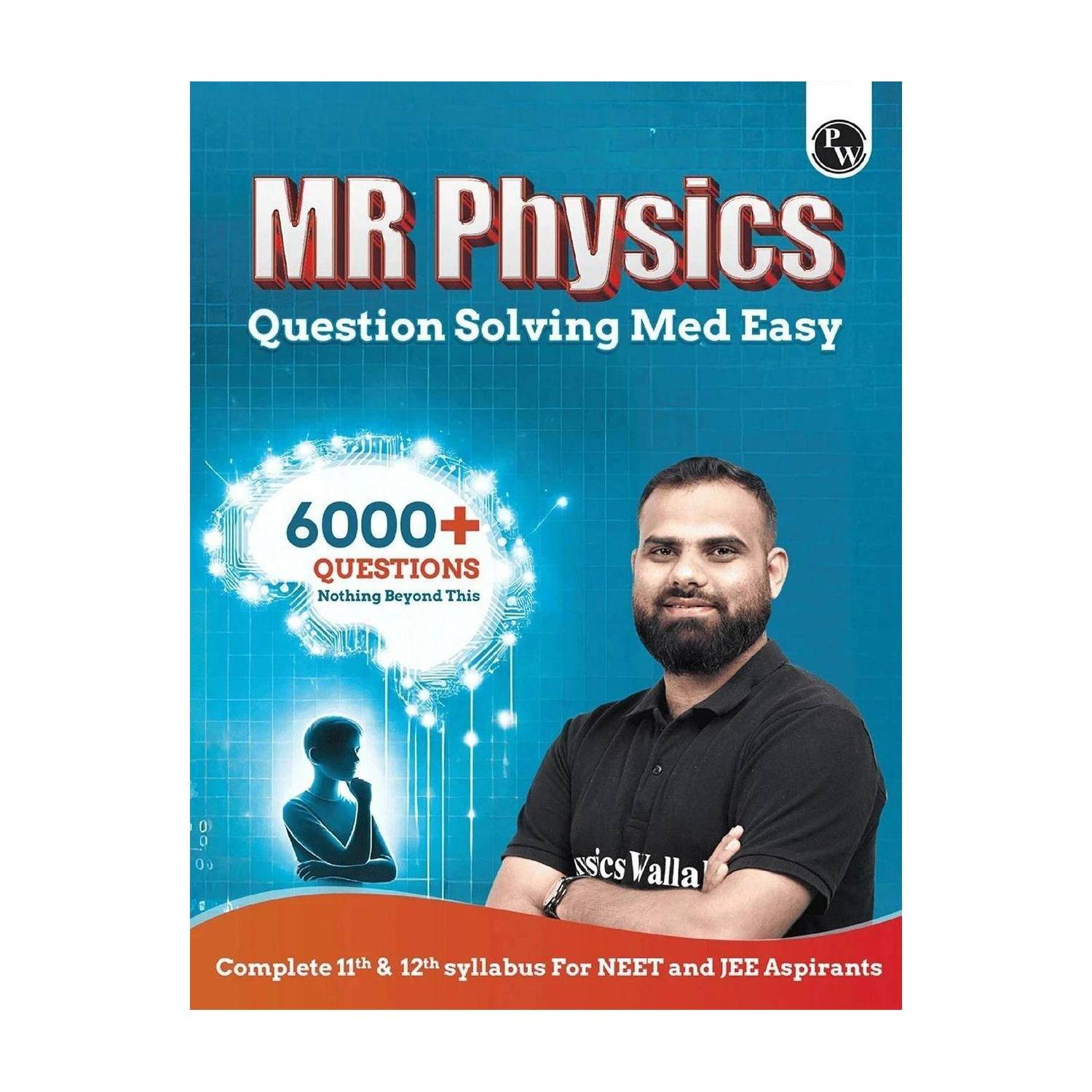 Pw Mr Physics Questions Solving Med Easy | Chapterwise and Topicwise 6000+ Practice Questions with Answer Keys