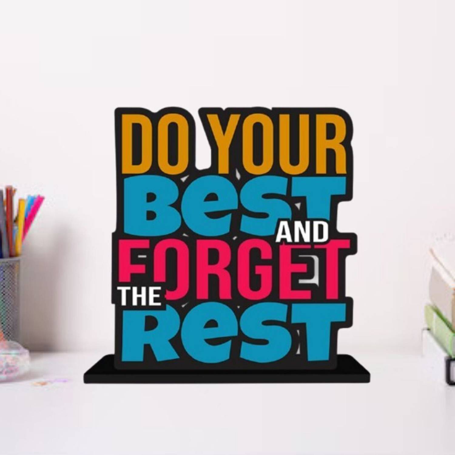 Apnagift Do your best and forget the Rest Motivational Quote Table Decor For Office Desk Decorative Showpiece - 15 cm