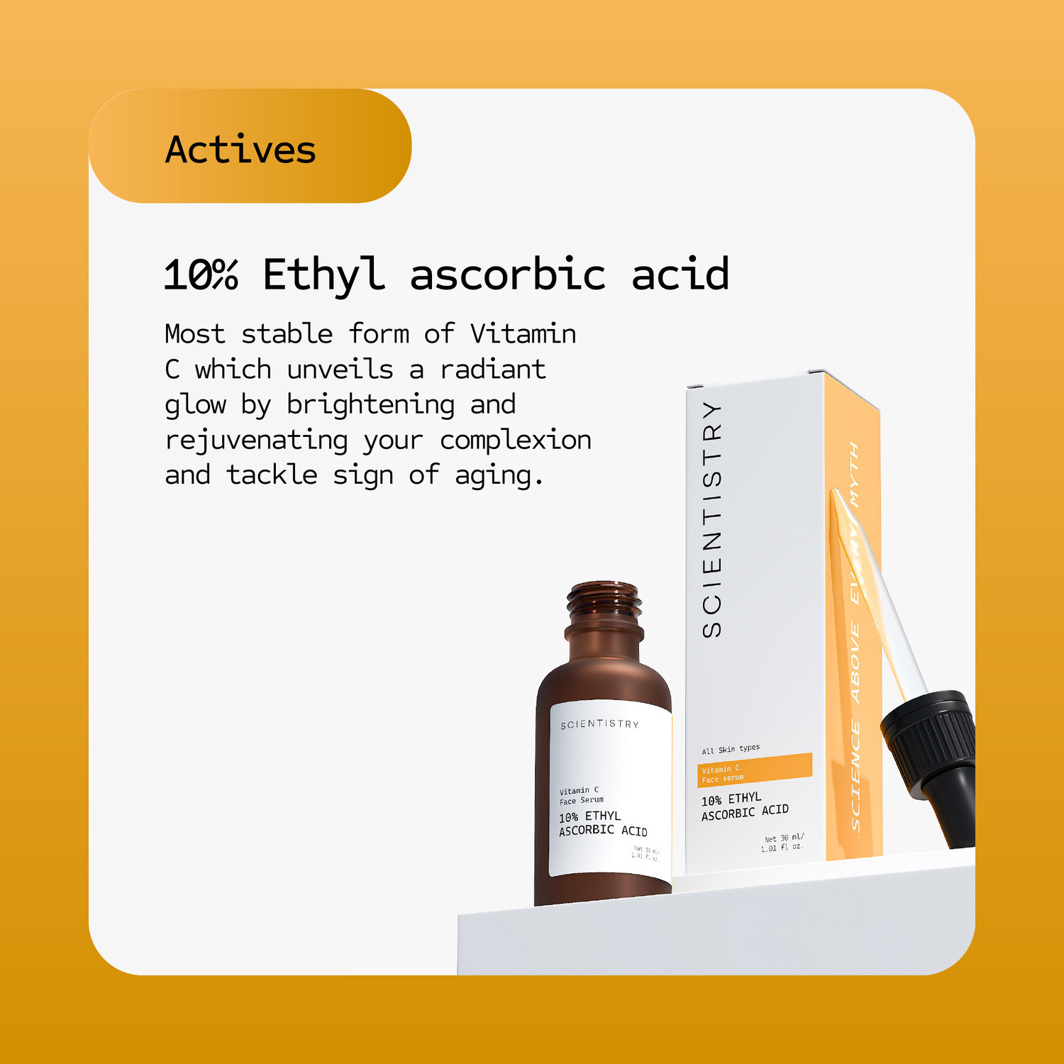 Image of Scientistry Vitamin C Face Serum with 10% Ethyl Ascorbic Acid for Young looking Skin