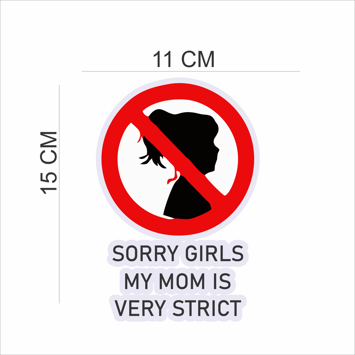 Image of The Printpack 15 cm Sorry Girl My Mom Very Strict Bike Self Adhesive Sticker