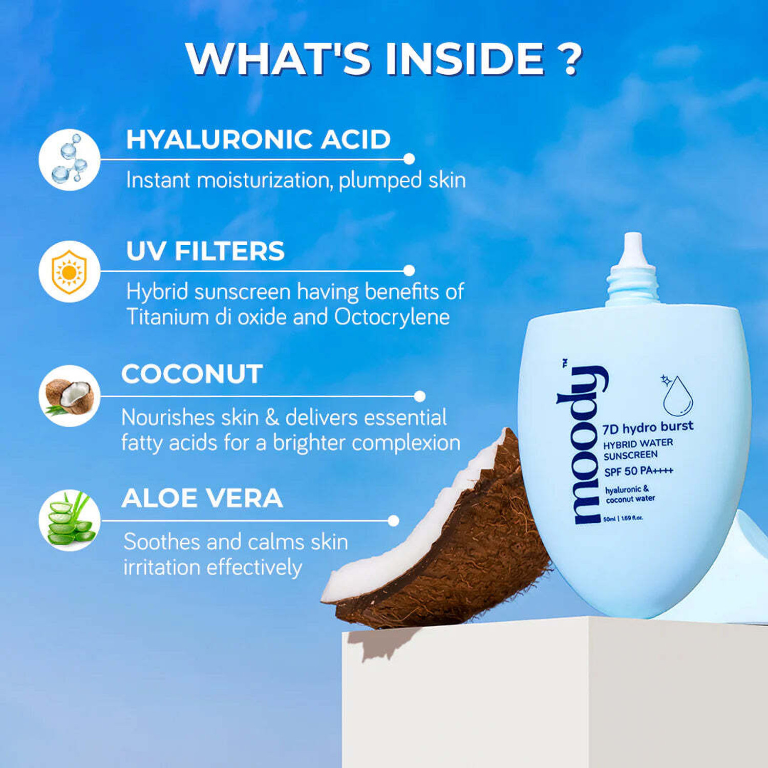Image of MOODY Sunscreen - SPF 50 PA+++ 7D Hydro Burst Hybrid Water Sunscreen, Hyaluronic & Coconut - SPF 50 PA