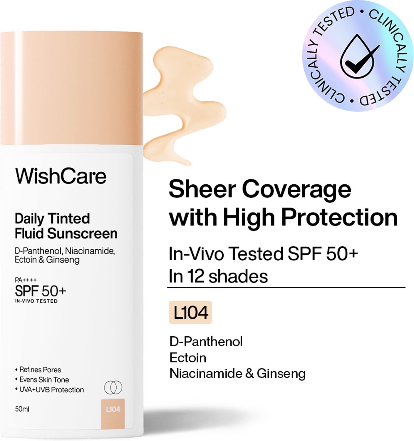 WishCare Sunscreen - SPF 50 PA++++ Daily Fluid Tinted Sunscreen |L104|All Skin Type| InVivo Tested|Evens & Protects