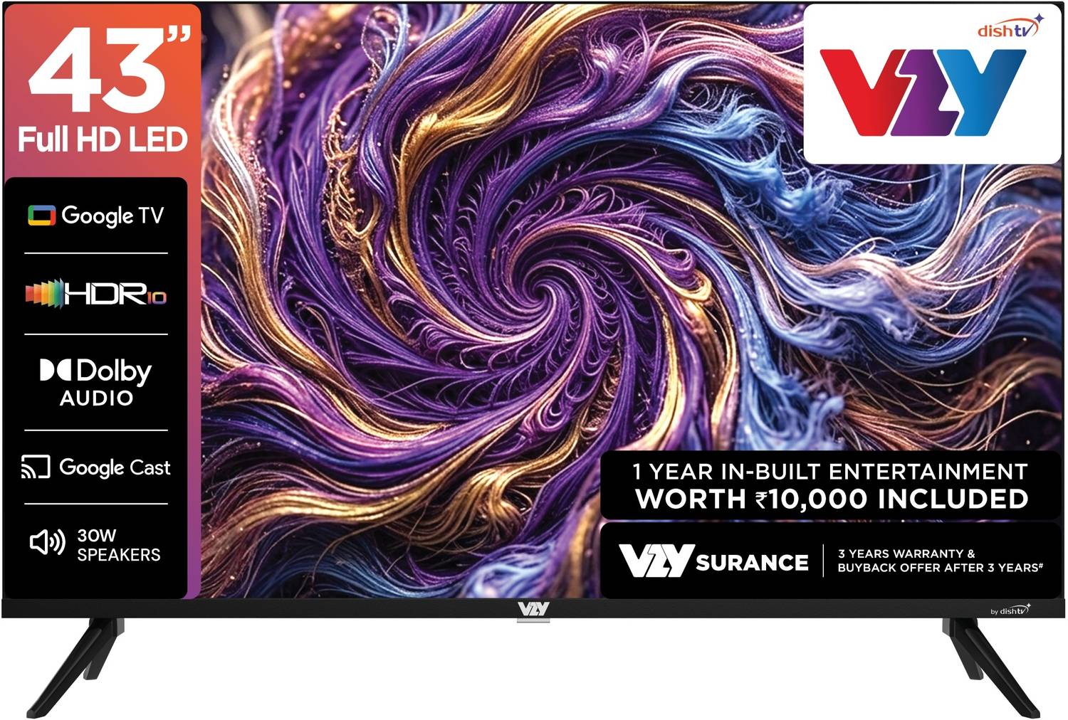VZY by DishTV A-Series 109 cm (43 inch) Full HD LED Smart Google TV with 1-Year Premium Bundled Content (200+DTH Channels & 18+OTTs- Jio Hotstar, Sony Liv, Z5..), 1GB RAM, 8GB Storage,ALLM,30W Speaker Dolby Audio ,Voice Assistant Remote price history chart and lowest price