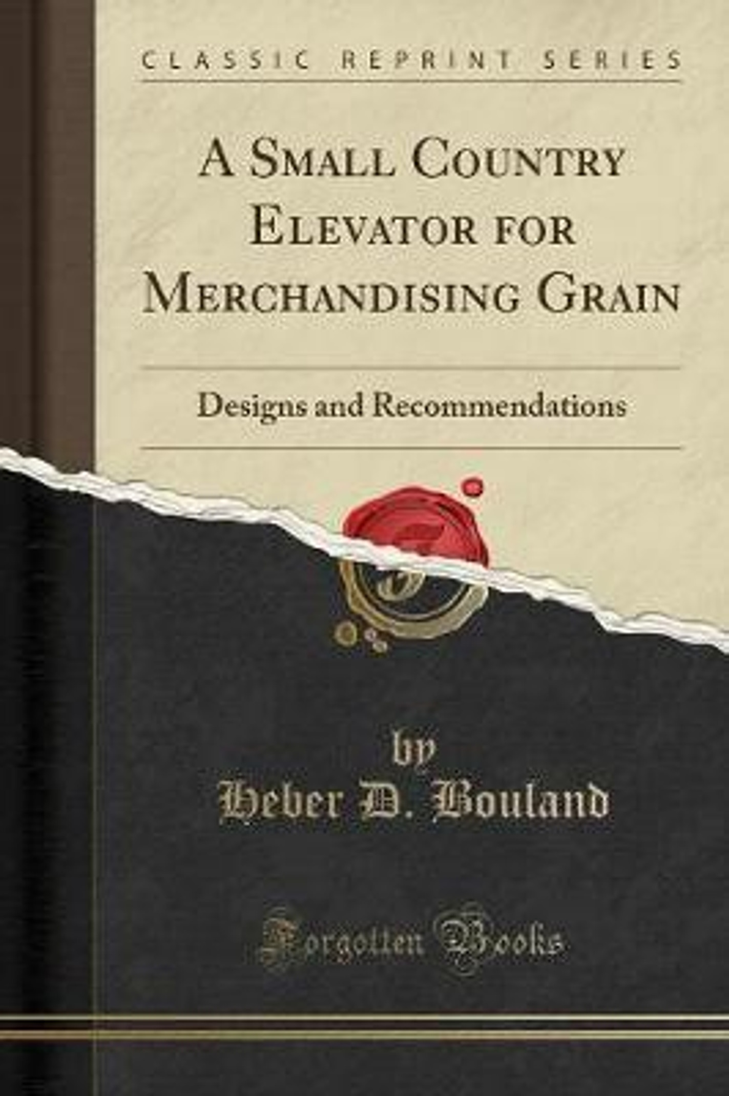 A Small Country Elevator for Merchandising Grain (English, Paperback, Bouland Heber D.)