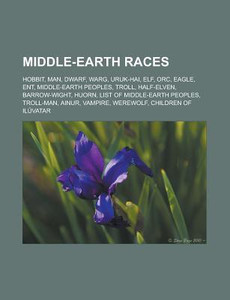 Middle-Earth Races: Buy Middle-Earth Races by Source Wikipedia at Low ...