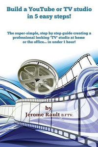 Build a YouTube or TV studio in 5 easy steps!: Buy Build a YouTube or ...