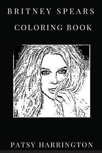 Patsy Coloring Pages Britney Spears Coloring Book: Buy Britney Spears Coloring Book by ...