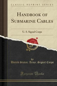 Handbook of Submarine Cables: Buy Handbook of Submarine Cables by Corps ...