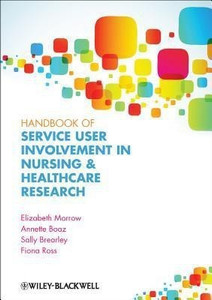 Handbook of Service User Involvement in Nursing and Healthcare Research ...