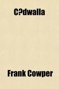Caedwalla; Or, the Saxons in the Isle of Wight a Tale: Buy Caedwalla ...