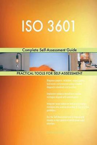 ISO 3601 Complete Self-Assessment Guide: Buy ISO 3601 Complete Self ...