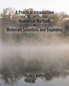 A Practical Introduction to Numerical Methods for Materials Scientists ...