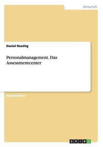 Personalmanagement. Das Assessmentcenter: Buy Personalmanagement. Das ...