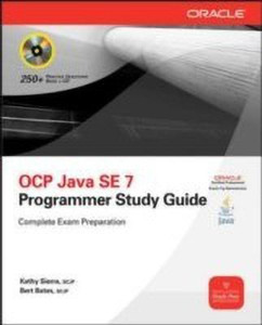 OCA/OCP Java SE 7 Programmer I & II Study Guide (Exams 1Z0-803 & 1Z0 ...