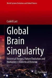 Global Brain Singularity: Buy Global Brain Singularity by Last Cadell ...