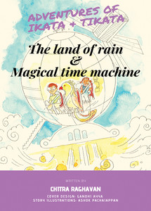 Adventures of Ikata & Tikata- Land of Rain & The Magical Time Machine ...