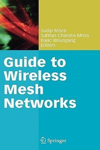 Guide to Wireless Mesh Networks: Buy Guide to Wireless Mesh Networks by ...