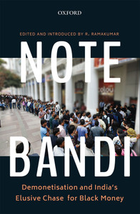 Note-Bandi - Demonetisation and India's Elusive Chase for Black Money ...