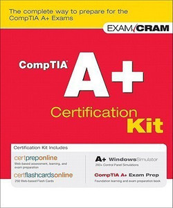 CompTIA A+ Certification Kit: Buy CompTIA A+ Certification Kit by ...