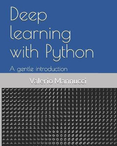 Deep learning with Python: Buy Deep learning with Python by Mannucci ...