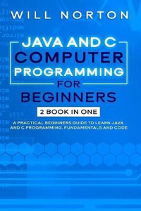 Java ans C computer programming for beginners: Buy Java ans C computer ...