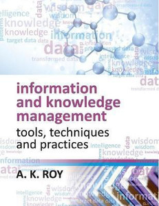 Information and Knowledge Management: Tools,Techniques and Practices ...