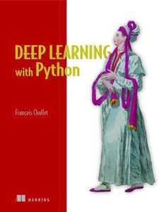 Deep Learning with Python: Buy Deep Learning with Python by Chollet ...