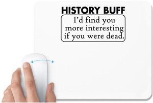 UDNAG White Mousepad 'History Buff | history buff' for Computer / PC ...