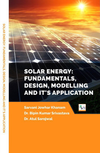 Solar Design Knowledge SOLAR ENERGY: FUNDAMENTALS, DESIGN, MODELLING AND IT’S APPLICATION: Buy ...