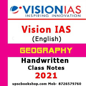 Vision Ias Geography General Studies Class Notes Handwritten Gs Study
