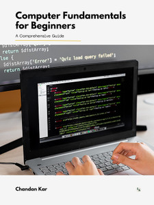 Computer Fundamentals for Beginners: A Comprehensive Guide: Buy ...