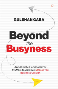 Beyond the Busyness: Buy Beyond the Busyness by Gaba Gulshan at Low ...