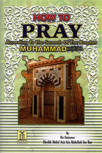 Muhammad Saws How to Pray According to the Sunnah of The Prophet Muhammad ? (SAWS ...