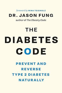 The Diabetes Code: Buy The Diabetes Code by Dr. Jason Fung at Low Price ...