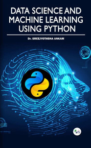 Data Science and Machine Learning Using Python: Buy Data Science and ...