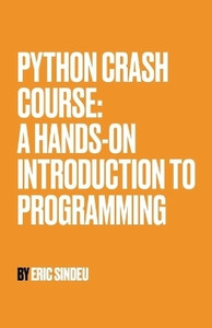 Python Crash Course: Buy Python Crash Course by Sindeu Eric at Low ...
