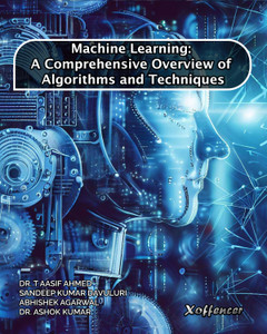 MACHINE LEARNING: A COMPREHENSIVE OVERVIEW OF ALGORITHMS AND TECHNIQUES ...