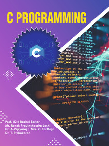 C Programming: Buy C Programming by Prof.(Dr.) Rashel Sarkar, Mr. Ronak ...
