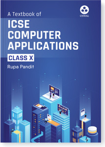 Oswal Computer Applications Textbook for ICSE Class 10 : By Rupa Pandit ...