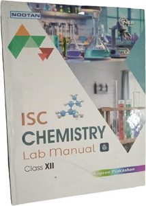 NOOTAN ISC Board Chemistry Lab Manual for Class 12 Academic Year 2024 ...