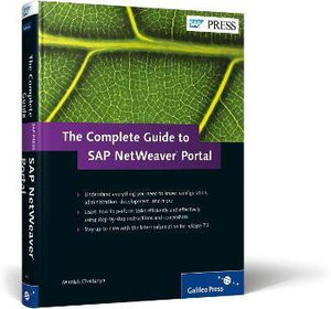 The Complete Guide to SAP NetWeaver Portal: Buy The Complete Guide to ...