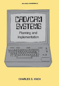 CAD/CAM Systems Planning and Implementation: Buy CAD/CAM Systems ...