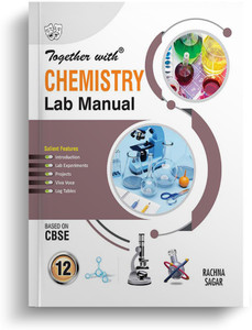 Together With CBSE Class 12 Chemistry Lab Manual For Exam 2023: Buy ...