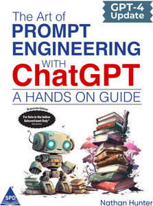 The Art Of Prompt Engineering With Chatgpt A Hands On Guide Learn Ai The Art Of Prompt Engineering With Chatgpt A Hands On Guide Learn Ai