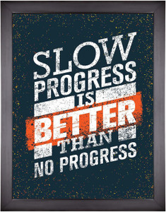 SLOW PROGRESS IS BETTER THAN NO PROGRESS MOTIVATION QUOTES SELF ...