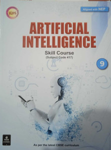 Kips Artificial Intelligence For Class-9 CBSE Aligned With NEP Skill ...