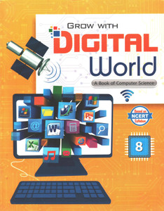 Grow With Digital World Computer Science For Class 8: Buy Grow With ...