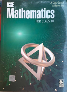 ICSE Mathematics Class 10: Buy ICSE Mathematics Class 10 by A das gupta ...